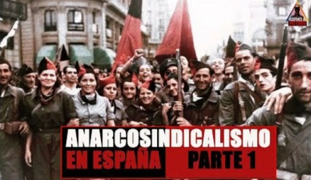 Anarcosindicalismo en España (Escupamos La Historia)